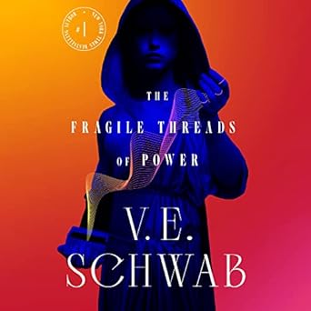 the fragile threads of power 1st edition v e schwab ,kate reading ,marisa calin ,michael kramer 1250911303,