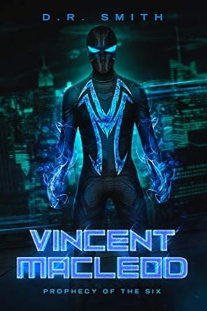 vincent macleod prophecy of the six 1st edition d r smith 1999093011, 978-1999093013