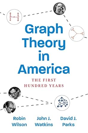 graph theory in america the first hundred years 1st edition robin wilson ,john j watkins ,david j parks