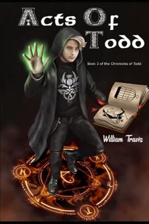 acts of todd 1st edition william travis 1707002754, 978-1707002757