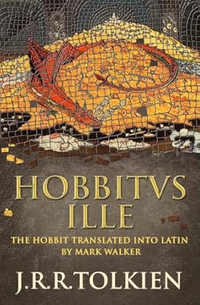 hobbitus ille the latin hobbit 1st edition j r r tolkien ,mark walker 0007445210, 978-0007445219
