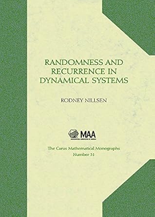 randomness and recurrence in dynamical systems a real analysis approach 1st edition rodney nillsen
