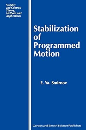 stabilization of programmed motion 1st edition e ya smirnov 9056992562, 978-9056992569