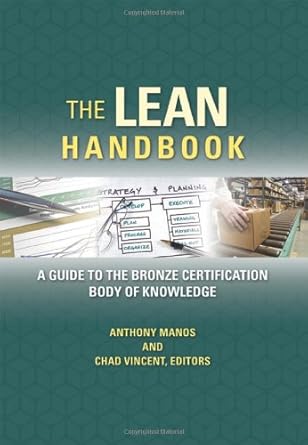 the lean handbook a guide to the bronze certification body of knowledge 1st edition anthony manos ,chad