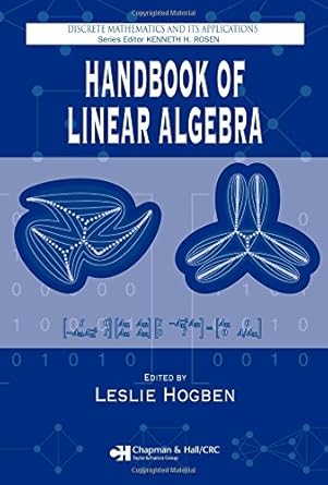handbook of linear algebra 1st edition leslie hogben 1584885106, 978-1584885108