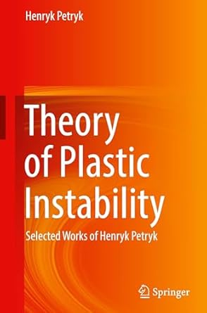 theory of plastic instability selected works of henryk petryk 1st edition henryk petryk 3031982223,
