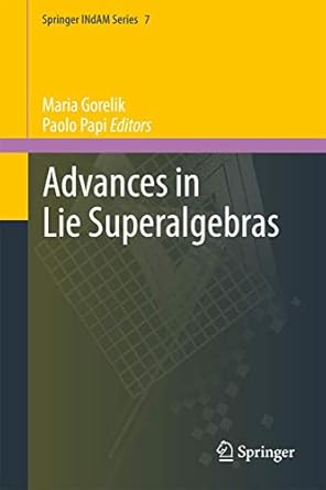 advances in lie superalgebras 1st edition maria gorelik ,paolo papi 3319029517, 978-3319029511