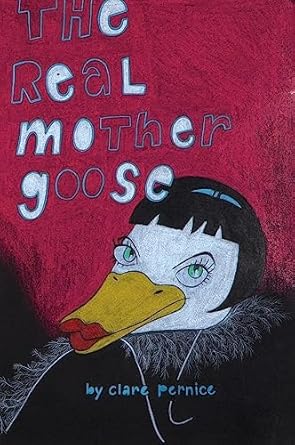 the real mother goose hard boiled humpty and more scrambled rhymes 1st edition clare pernice 1927018838,
