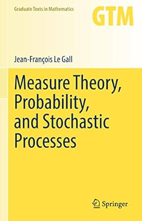 measure theory probability and stochastic processes 1st edition jean francois le gall 3031142047,