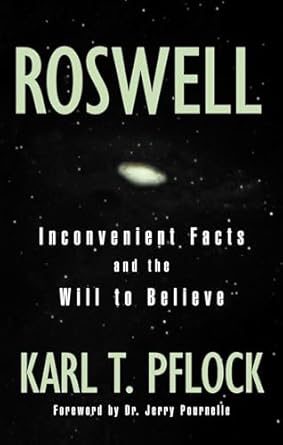 roswell inconvenient facts and the will to believe 1st edition karl t pflock 1573928941, 978-1573928946
