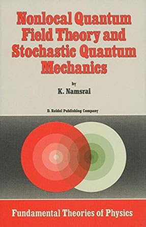 nonlocal quantum field theory and stochastic quantum mechanics 1st edition k h namsrai 9401085137,