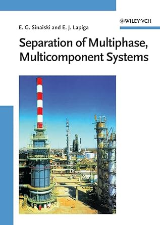 separation of multiphase multicomponent systems 1st edition emmanuil g sinaiski ,eugeniy j lapiga 3527406123,