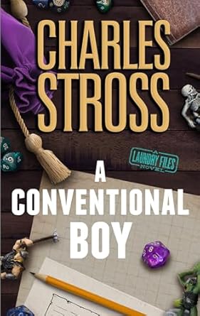 a conventional boy a laundry files novel 1st edition charles stross 1250357845, 978-1250357847