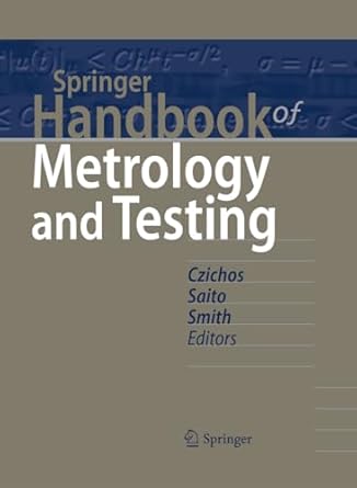springer handbook of metrology and testing 1st edition horst czichos ,tetsuya saito ,leslie e smith