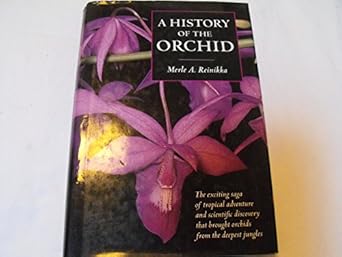 a history of the orchid 1st edition merle a reinikka 0881923257, 978-0881923254