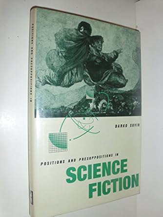 positions and presuppositions in science fiction 1st edition darko suvin 0873383567, 978-0873383561