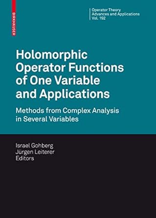 holomorphic operator functions of one variable and applications methods from complex analysis in several