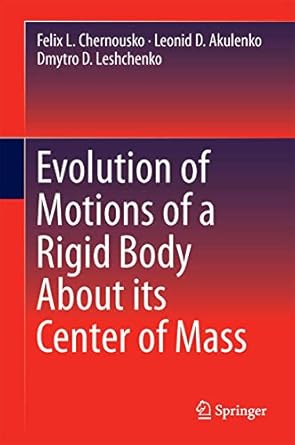 evolution of motions of a rigid body about its center of mass 1st edition russian academy of sciences ,leonid