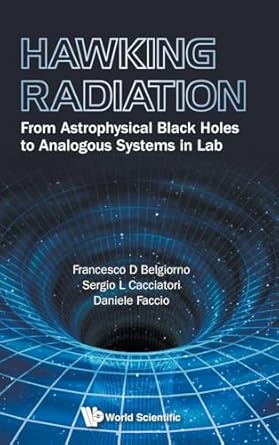 hawking radiation from astrophysical black holes to analogous systems in lab 1st edition francesco d