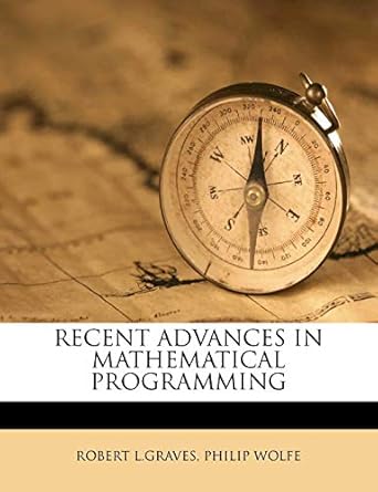 recent advances in mathematical programming 1st edition robert l graves ,philip wolfe 1245420402,
