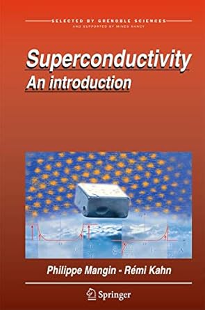 superconductivity an introduction 1st edition philippe mangin ,remi kahn 3319505254, 978-3319505251