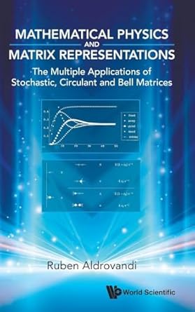 mathematical physics and matrix representations the multiple applications of stochastic circulant and bell