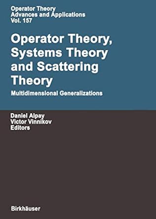 operator theory systems theory and scattering theory multidimensional generalizations 1st edition daniel