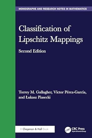 classification of lipschitz mappings 1st edition torrey m gallagher ,victor perez garcia ,lukasz piasecki