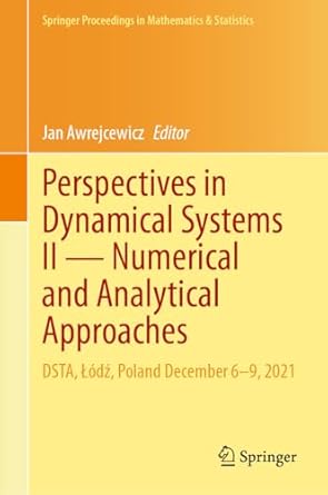 perspectives in dynamical systems ii numerical and analytical approaches dsta lodz poland december 6 9 2021