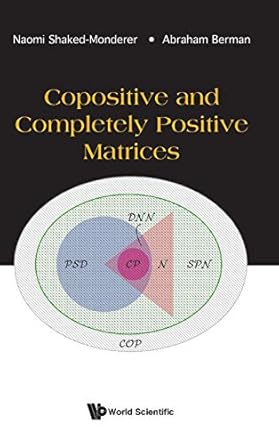 copositive and completely positive matrices 1st edition naomi shaked monderer ,abraham berman 9811204349,