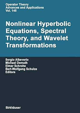 nonlinear hyperbolic equations spectral theory and wavelet transformations a volume of advances in partial