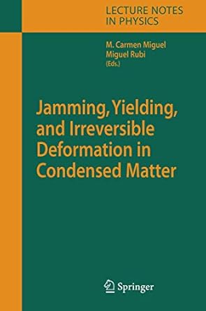 jamming yielding and irreversible deformation in condensed matter 1st edition carmen miguel ,miguel rubi