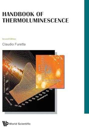 handbook of thermoluminescence 1st edition claudio furetta 9812838910, 978-9812838919