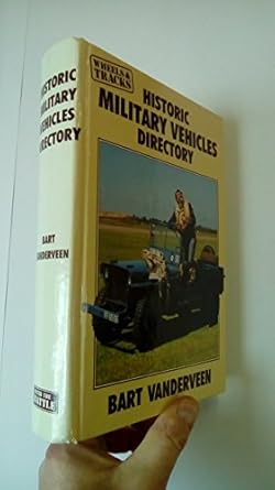 wheels and tracks historic military vehicles directory 1st edition bart vanderveen 0900913576, 978-0900913570