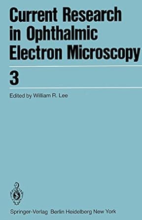 current research in ophthalmic electron microscopy 1st edition w b lee 3540099530, 978-3540099536
