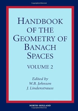 handbook of the geometry of banach spaces 1st edition w b johnson ,j lindenstrauss 0444513051, 978-0444513052