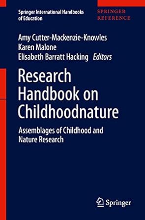 research handbook on childhoodnature assemblages of childhood and nature research 1st edition amy cutter