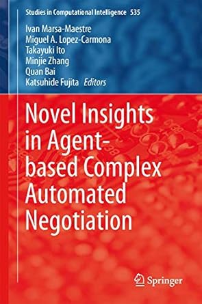 novel insights in agent based complex automated negotiation 1st edition ivan marsa maestre ,miguel a lopez