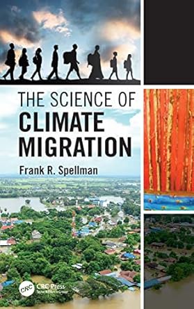 the science of climate migration 1st edition frank r spellman 1032280743, 978-1032280745
