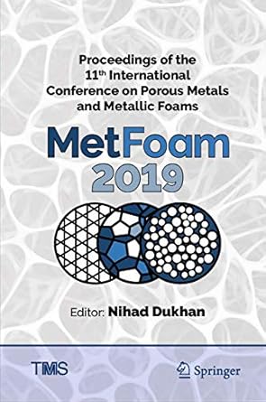 proceedings of the 11th international conference on porous metals and metallic foams 1st edition nihad dukhan