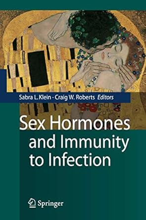 sex hormones and immunity to infection 1st edition sabra l klein ,craig roberts 3642021549, 978-3642021541