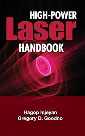 high power laser handbook 1st edition hagop injeyan ,gregory goodno 0071609016, 978-0071609012