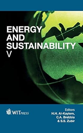 energy and sustainability v 1st edition h h al kayiem ,c a brebbia ,s s zubir 1845648374, 978-1845648374