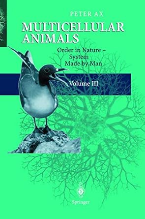 multicellular animals volume iii order in nature system made by man 1st edition peter ax ,richard dunmur
