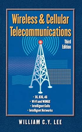 wireless and cellular telecommunications 1st edition william c y lee 0071436863, 978-0071436861