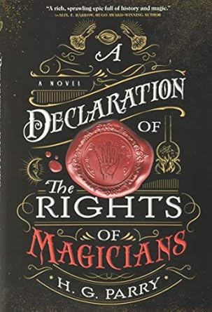 a declaration of the rights of magicians a novel 1st edition h g parry 0316459089, 978-0316459082