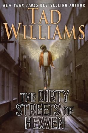 the dirty streets of heaven volume one of bobby dollar 1st edition tad williams 0756407680, 978-0756407681