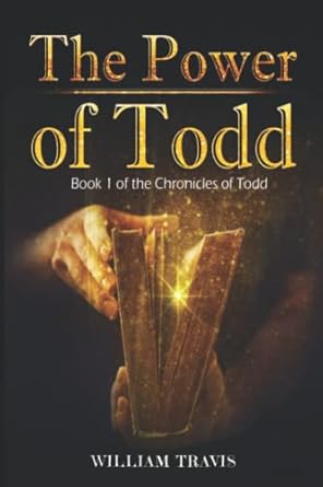 the power of todd 1st edition william travis 1709221518, 978-1709221514