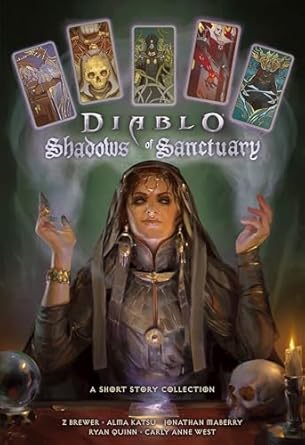 shadows of sanctuary a diablo short story collection 1st edition z brewer ,alma katsu ,jonathan maberry ,ryan
