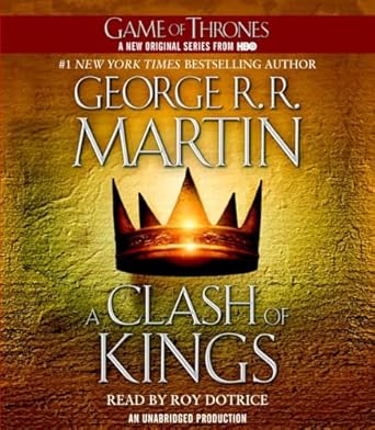a clash of kings a song of ice and fire book two 1st edition george r r martin ,roy dotrice 0307987647,